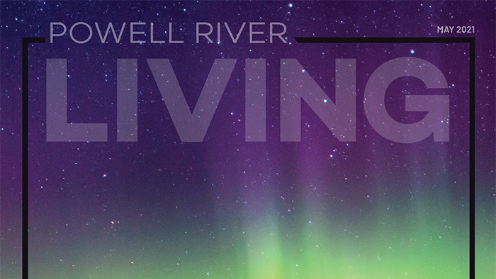 Powell River Living May 2021 issue